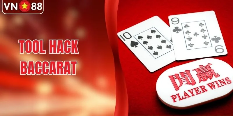 Tool Hack Baccarat - Tìm Hiểu Rủi Ro Cùng Nhà Cái VN88