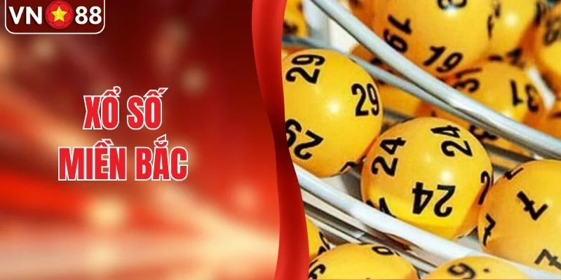 Xổ Số Miền Bắc - Những Điều Người Chơi Không Nên Bỏ Qua